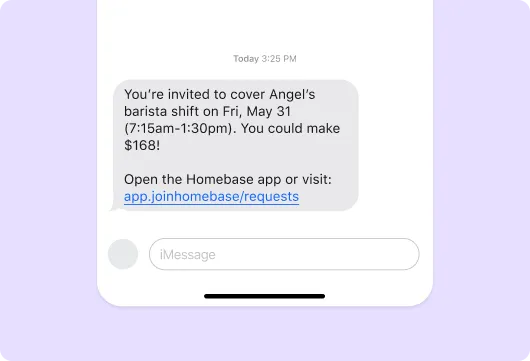 A smartphone screen showing a message notification inviting an employee to cover a barista shift on Friday, May 31 from 7:15am–1:30pm for $168, with a link to the Homebase app.