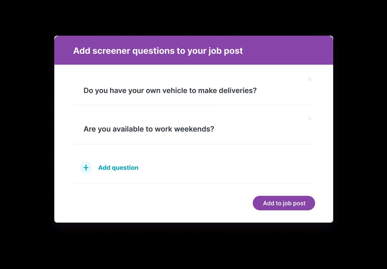 The Homebase “Add screener questions to your job post” dialog, holding the questions “Do you have your own vehicle to make deliveries?” and “Are you available to work weekends?”, an Add question link and an Add to job post button.