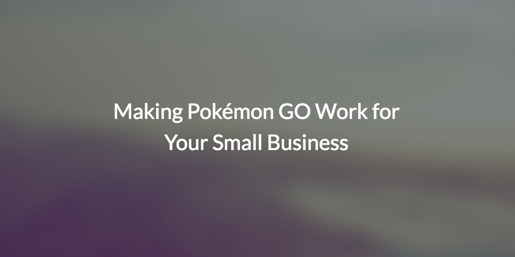 Pokemon Go Lures Small Business